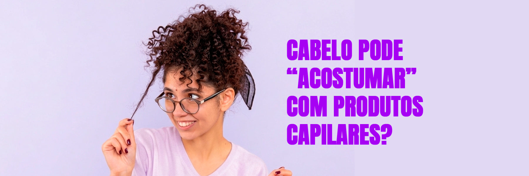 Cabelo pode “acostumar” com produtos capilares? Descubra o que realmente acontece